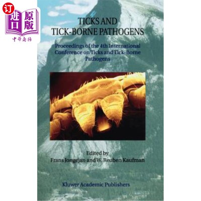 海外直订医药图书Ticks and Tick-Borne Pathogens: Proceedings of the 4th International Conference  蜱和蜱传病原体：第
