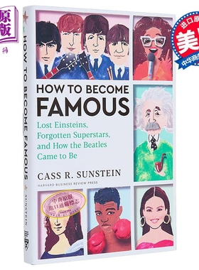 如何成名 失落的爱因斯坦 被遗忘的超级巨星以及披头士乐队的诞生 How to Become Famous 英文原版 Cass R Sunstein 自我提升