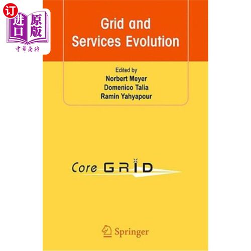 海外直订Grid and Services Evolution: Proceedings of the 3rd CoreGRID Workshop on Grid Mi 网格和服务演进：第三届Core