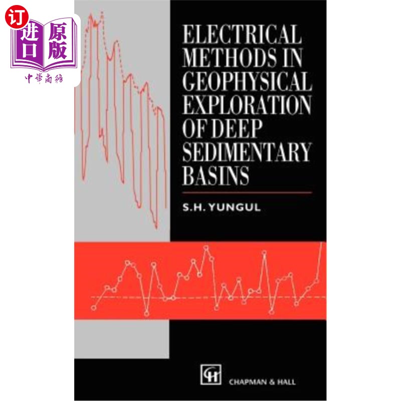 海外直订Electrical Methods in Geophysical Exploration of Deep Sedimentary Basins 深部沉积盆地地球物理勘探中的电法