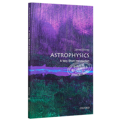 天体物理学 牛津通识读本 Astrophysics A Very Short Introduction 英文原版 宾尼詹姆斯 BinneyJames OxfordUniversityPres
