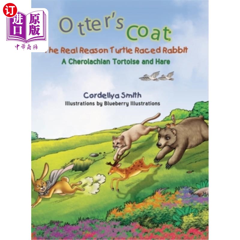 海外直订Otter's Coat: A Cherolachian Tortoise and Hare 水獭的外套:一只切洛拉亚龟和野兔
