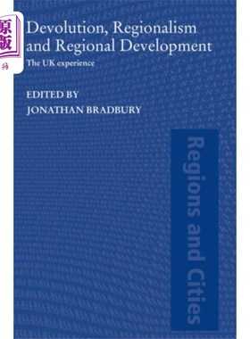海外直订Devolution, Regionalism and Regional Development 权力下放、地方主义与区域发展