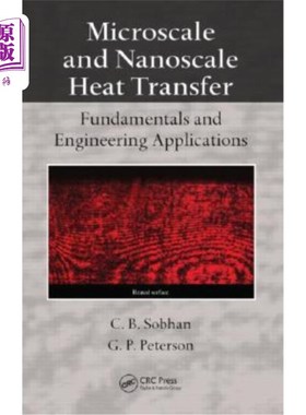海外直订Microscale and Nanoscale Heat Transfer: Fundamentals and Engineering Application 微尺度与纳米尺度传热:基础