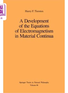 海外直订A Development of the Equations of Electromagnetism in Material Continua 连续材料中电磁学方程的发展