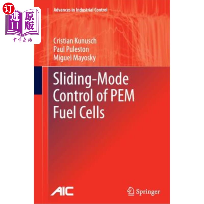 海外直订Sliding-Mode Control of Pem Fuel Cells 质子交换膜燃料电池的滑模控制