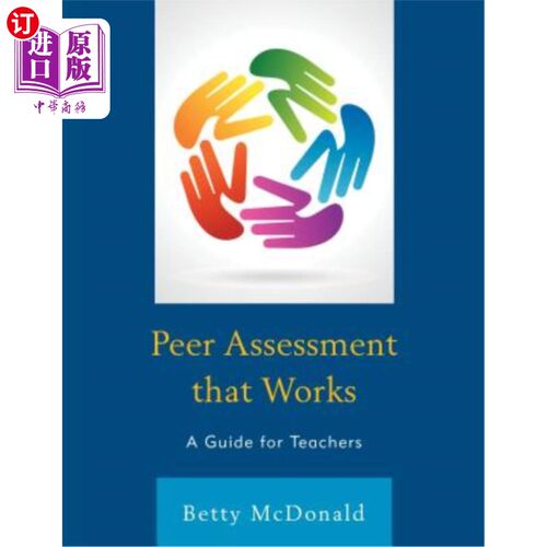 海外直订Peer Assessment that Works: A Guide for Teachers 有效的同行评估：教师指南
