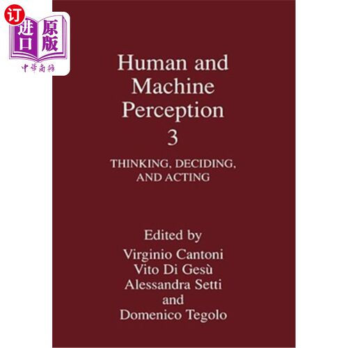 海外直订Human and Machine Perception 3: Thinking, Deciding, and Acting 人类与机器感知3:思考、决定和行动