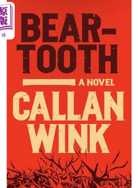 熊牙 犯罪小说 Beartooth 英文原版 Callan Wink 惊悚流行小说【中商原版】