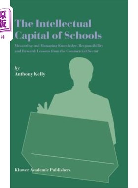 海外直订The Intellectual Capital of Schools: Measuring and Managing Knowledge, Responsib 学校的智力资本:衡量和管理知识