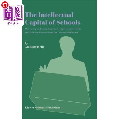 海外直订The Intellectual Capital of Schools: Measuring and Managing Knowledge, Responsib 学校的智力资本:衡量和管理知识