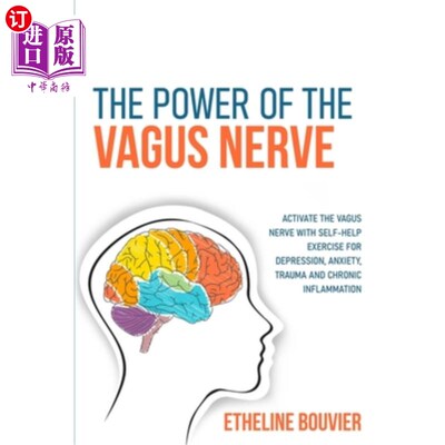 海外直订医药图书The Power of the Vagus Nerve: Activate the Vagus Nerve with Self-Help Exercise f 迷走神经的力量：通