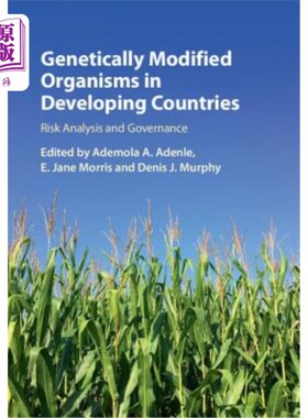海外直订医药图书Genetically Modified Organisms in Developing Countries: Risk Analysis and Govern 发展中国家的转基因