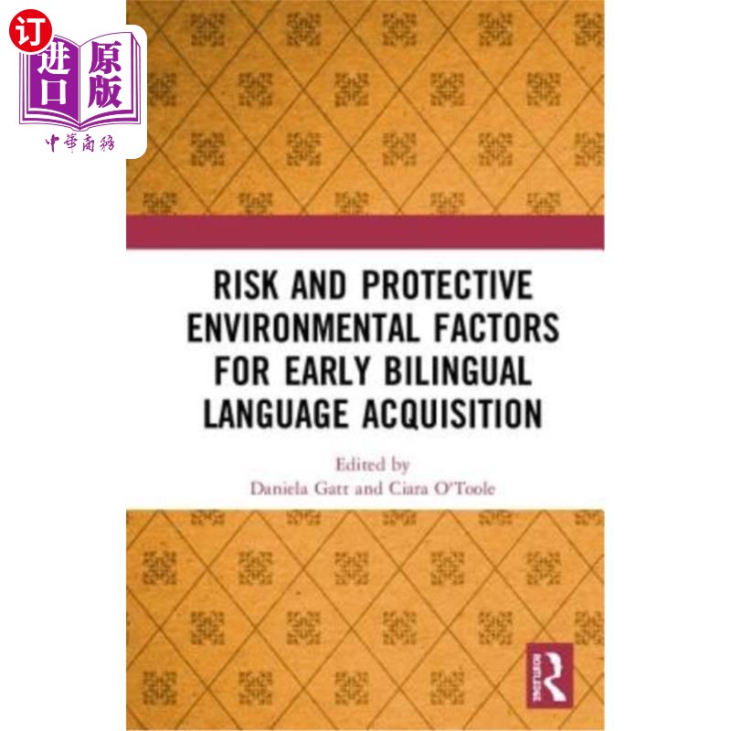 海外直订Risk and Protective Environmental Factors for Early Bilingual Language Acquisiti 早期双语语言习得的风险和保