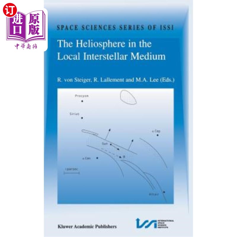 海外直订The Heliosphere in the Local Interstellar Medium: Proceedings of the First Issi本地星际介质中的日球层:第-封面