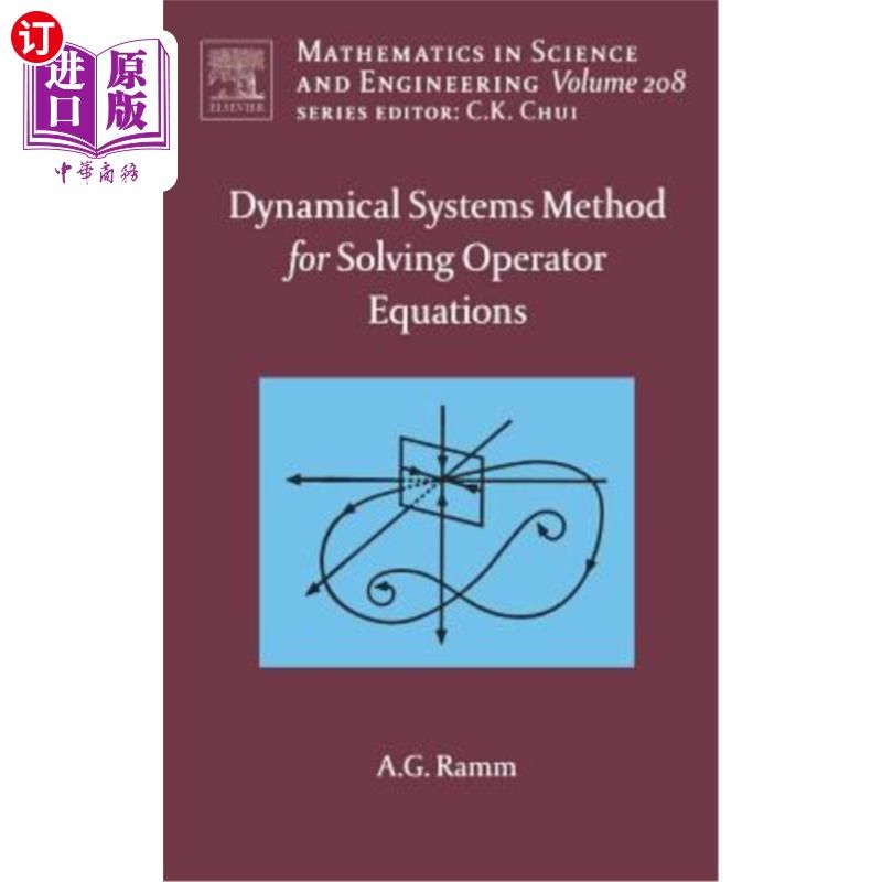海外直订Dynamical Systems Method for Solving Nonlinear Operator Equations: Volume 208 求解非线性算子方程的动力系统