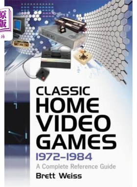 海外直订Classic Home Video Games, 1972-1984: A Complete Reference Guide 经典家庭视频游戏，1972-1984:一个完整的参考