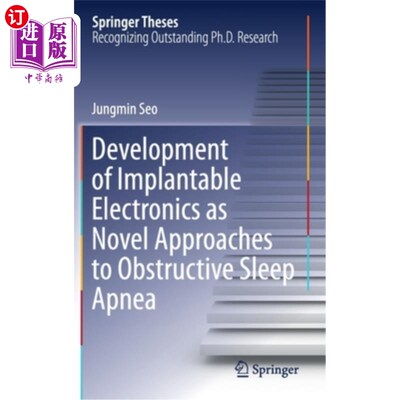海外直订医药图书Development of Implantable Electronics as Novel Approaches to Obstructive Sleep  作为治疗阻塞性睡眠