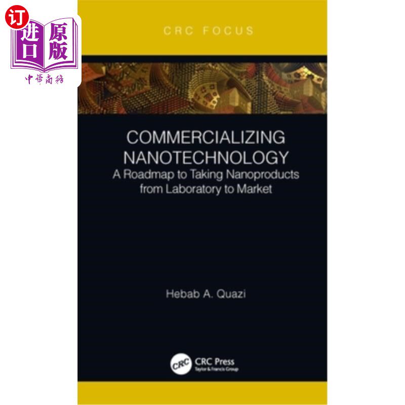 海外直订Commercializing Nanotechnology: A Roadmap to Taking Nanoproducts from Laboratory 纳米技术商业化:纳米产品从