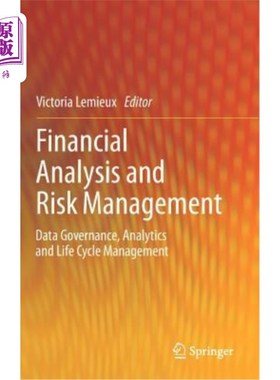 海外直订Financial Analysis and Risk Management: Data Governance, Analytics and Life Cycl 财务分析和风险管理:数据治