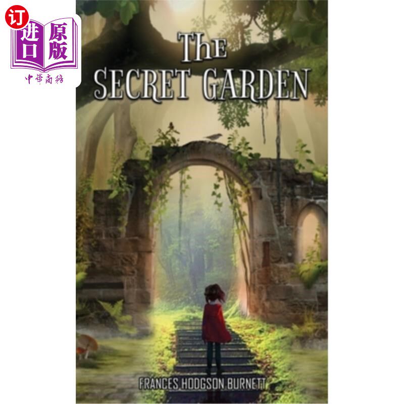 海外直订The Secret Garden: Little Kid Stumbles into a Mysterious Hidden Garden 《秘密花园》:一个小孩误入了一个神秘