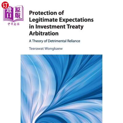 海外直订Protection of Legitimate Expectations in Investm... 投资条约仲裁中合理期望的保护