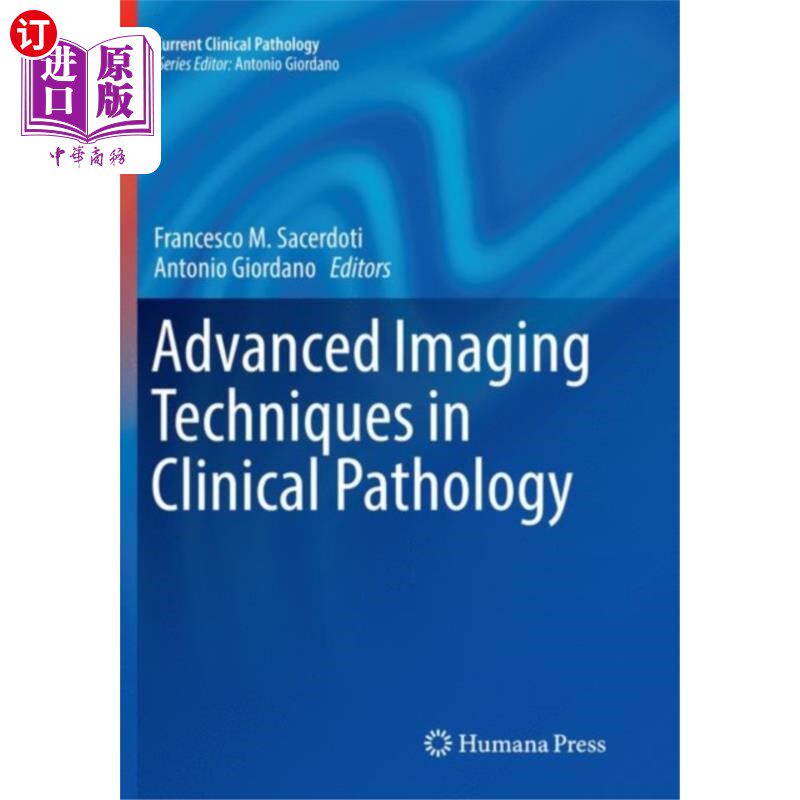 海外直订医药图书Advanced Imaging Techniques in Clinical Pathology 临床病理学中的先进成像技术