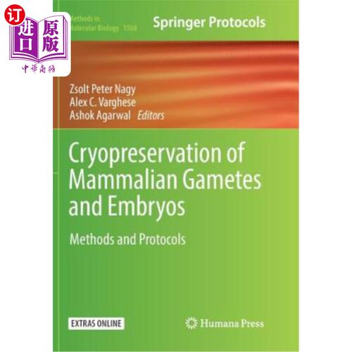 海外直订Cryopreservation of Mammalian Gametes and Embryos: Methods and Protocols 哺乳动物配子和胚胎的冷冻保存：方法