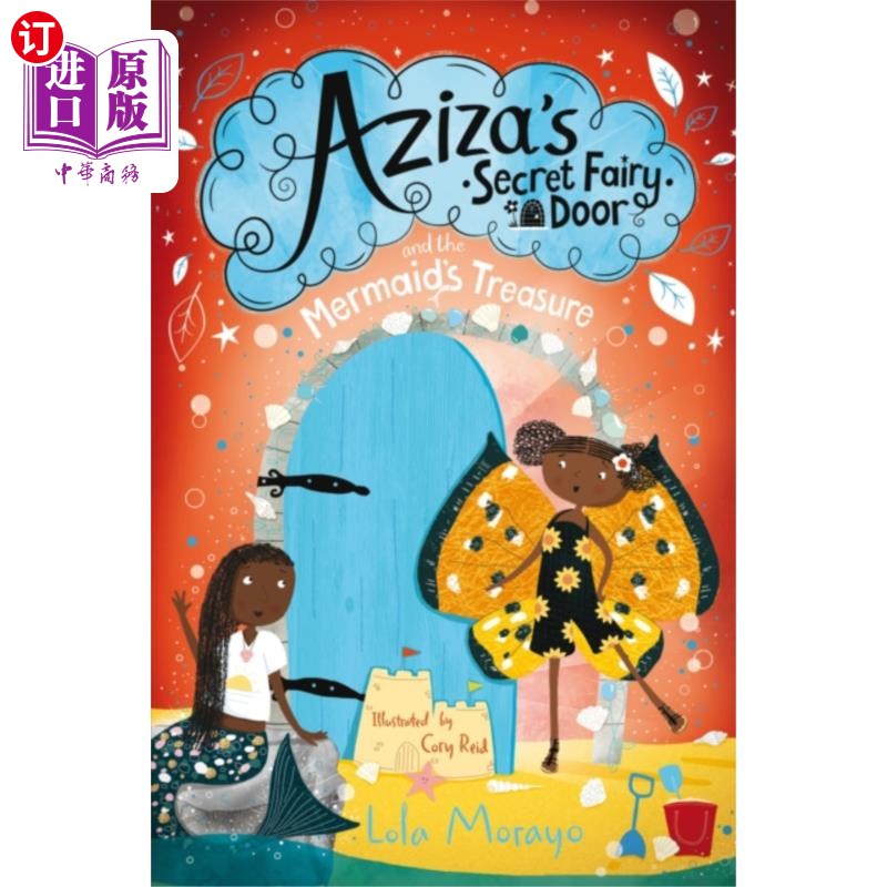 海外直订Aziza's Secret Fairy Door and the Mermaid's Trea... 阿齐莎的秘密仙女门和美人鱼的宝藏