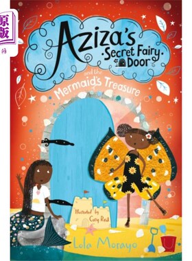 海外直订Aziza's Secret Fairy Door and the Mermaid's Trea... 阿齐莎的秘密仙女门和美人鱼的宝藏