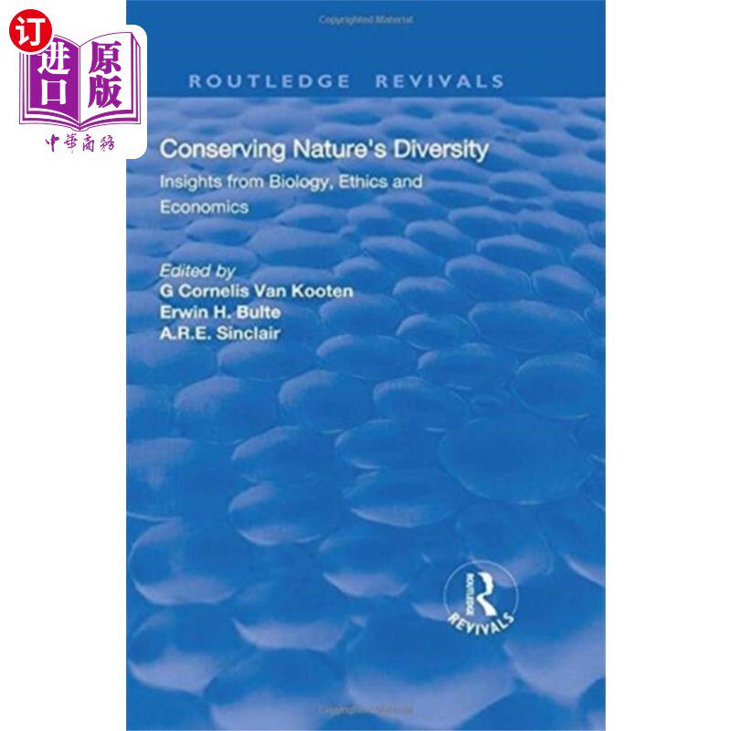 海外直订Conserving Nature's Diversity 保护自然多样性:来自生物学、伦理学和经济学的见解