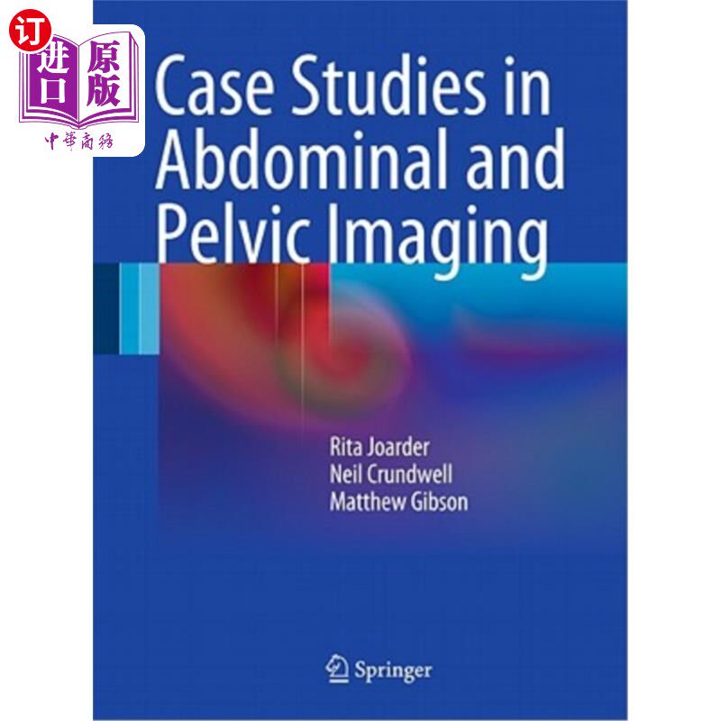 海外直订医药图书Case Studies in Abdominal and Pelvic Imaging 腹部和盆腔成像的病例研究
