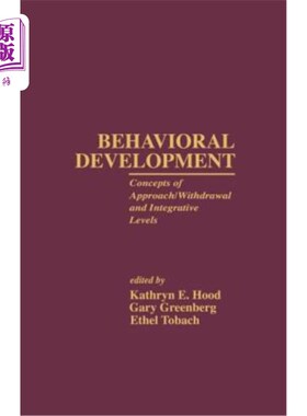 海外直订Behavioral Development: Concepts of Approach/Withdrawal and Integrative Levels 行为发展:接近/退出和整合层面