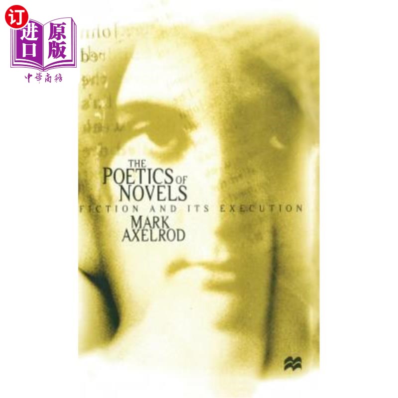 海外直订The Poetics of Novels: Fiction and Its Execution 小说诗学:小说及其执行