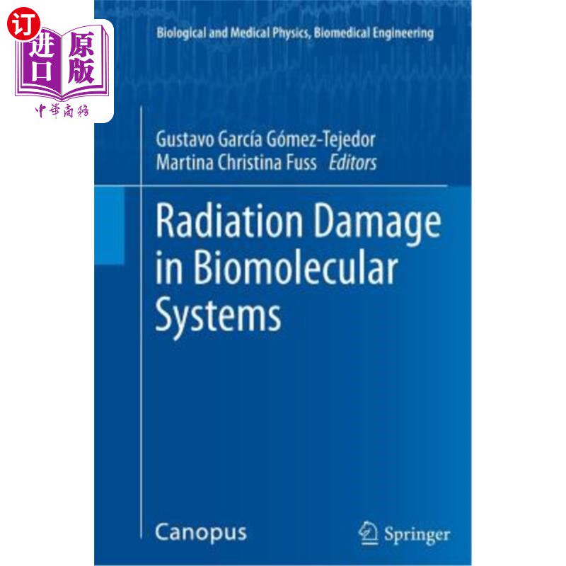海外直订Radiation Damage in Biomolecular Systems 生物分子系统中的辐射损伤