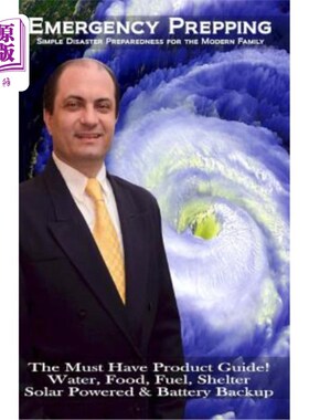 海外直订Emergency Prepping: Simple Disaster Preparedness for the Modern Family: The Must 应急准备：现代家庭的简单灾