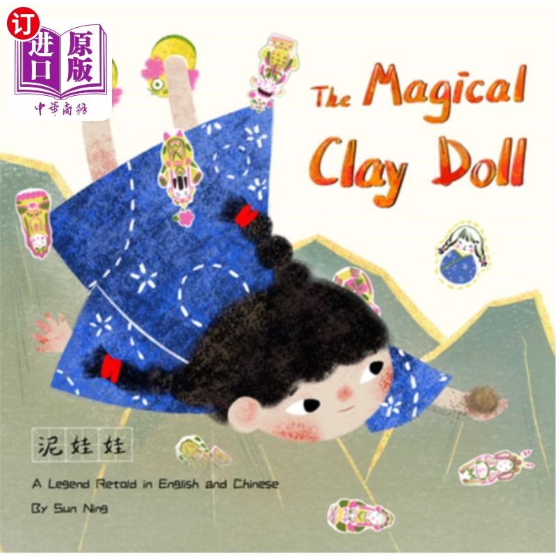 海外直订The Magical Clay Doll: A Legend Retold in English and Chinese 神奇的泥人:用中英文复述的传说