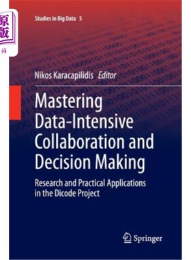 海外直订Mastering Data-Intensive Collaboration and Decision Making: Research and Practic 掌握数据密集型协作与决策：