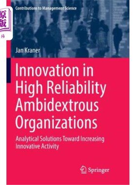 海外直订Innovation in High Reliability Ambidextrous Organizations: Analytical Solutions  高可靠性双向组织创新：提高