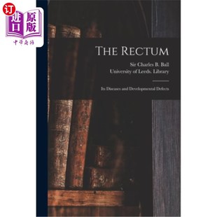 Diseases and 它 Rectum 疾病和发育缺陷 直肠 Its Defects 海外直订医药图书The Developmental