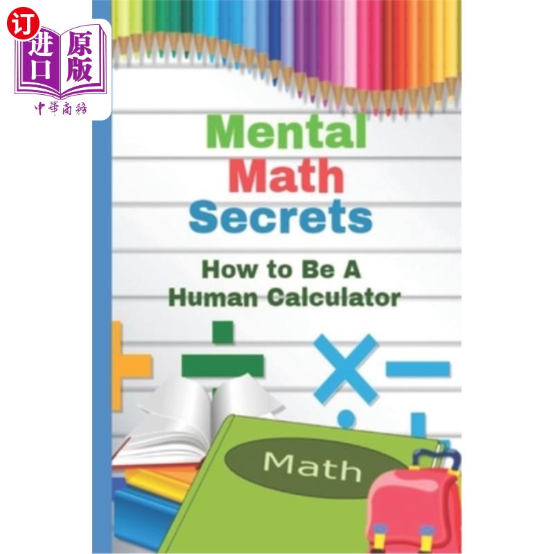 海外直订Mental Math Secrets: Hоw to Bе a Human Cаlсulаt 心理数学秘密:H&#