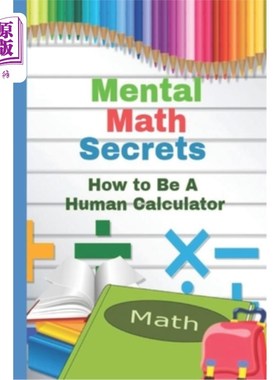 海外直订Mental Math Secrets: Hоw to Bе a Human Cаlсulаt 心理数学秘密:H&#