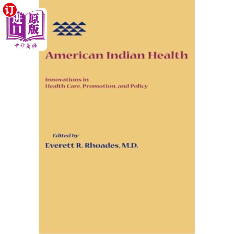 海外直订医药图书American Indian Health: Innovations in Health Care, Promotion, and Policy 美国印第安人健康:医疗保健