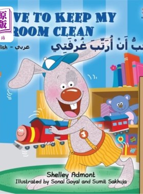 海外直订I Love to Keep My Room Clean (English Arabic Children's Book): Bilingual Arabic  我喜欢保持我的房间干净（英