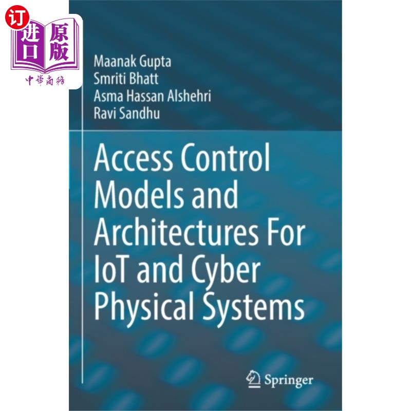 海外直订Access Control Models and Architectures For IoT ... 物联网和物理系统的访问控制模型和架构