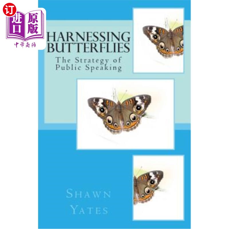 海外直订Harnessing Butterflies: The Strategy of Public Speaking 驾驭蝴蝶:公共演讲的策略