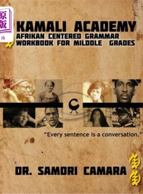 海外直订Kamali Academy: Afrikan Centered Grammar Workbook for Middle Grades 卡马利学院：以南非语为中心的初中语法练