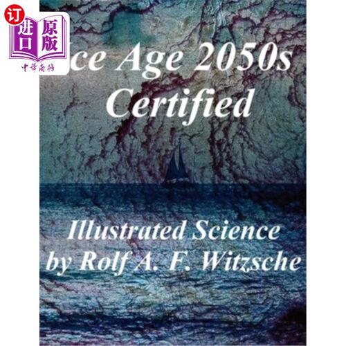 海外直订Ice Age 2050s Certified: Illustrated Science Exploration 冰河世纪2050年代认证：科学探索插图