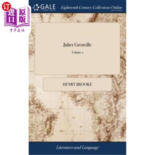 海外直订Juliet Grenville: Or, the History of the Human Heart. In Three Volumes. By Henry 朱丽叶·格伦维尔:或者说,人