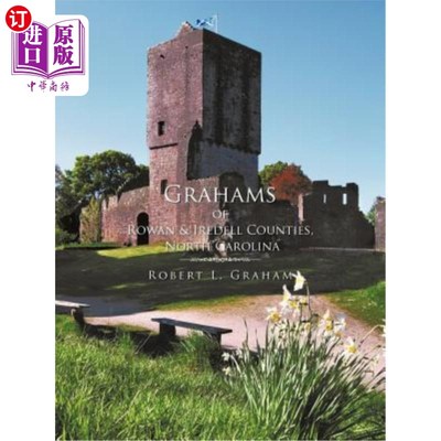 海外直订Grahams of Rowan & Iredell Counties, North Carolina 北卡罗来纳州罗文县和艾尔代尔县的格雷厄姆斯